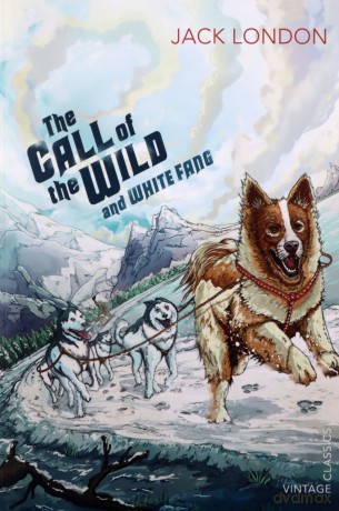 The Call of the Wild and White Fang (Vintage Children's Classics) - Jack London [KSIĄŻKA]