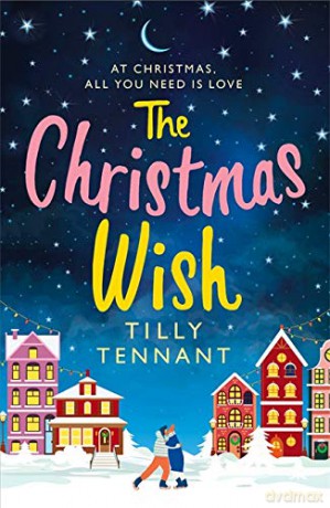 The Christmas Wish: A heartwarming Christmas romance - Tilly Tennant [KSIĄŻKA]