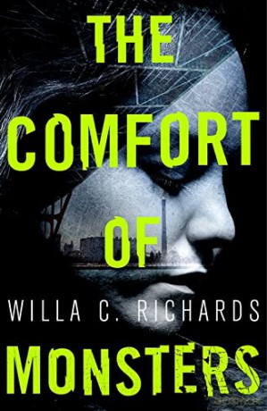 The Comfort of Monsters: NYT Best Crime Novel of the Year - Willa C. Richards [KSIĄŻKA]