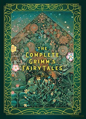 The Complete Grimm's Fairy Tales (5): Timeless Classics - Jacob Grimm [KSIĄŻKA]