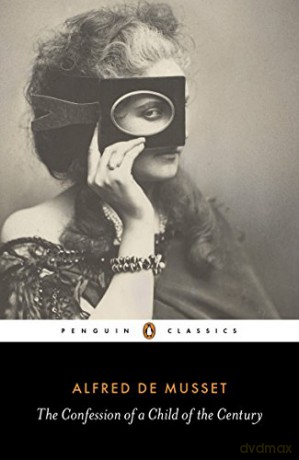 The Confession of a Child of the Century (Penguin Classics) - Alfred de Musset [KSIĄŻKA]
