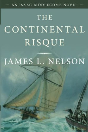 The Continental Risque: An Isaac Biddlecomb Novel 3 (Isaac Biddlecomb Novels) - James Nelson [KSIĄŻKA]