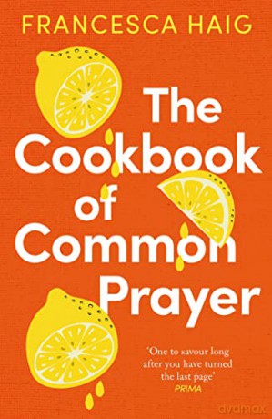 The Cookbook of Common Prayer - Francesca Haig [KSIĄŻKA]
