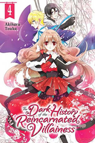 The Dark History of the Reincarnated Villainess, Vol. 4 - Akiharu Touka [KSIĄŻKA]