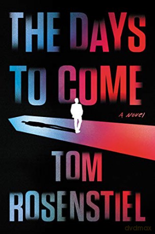 The Days to Come - Tom Rosenstiel [KSIĄŻKA]