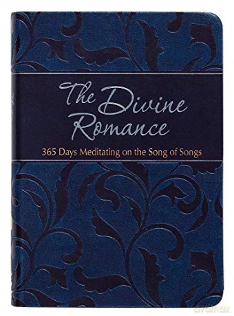 The Divine Romance: 365 Days Meditating on the Song of Songs (The Passion Translation, Imitation Leather) A Heartfelt Translation of the Song of Songs, Perfect Gift for Weddings, Christmas, and More - Brian Simmons [KSIĄŻKA]
