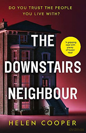 The Downstairs Neighbour: A twisty, unexpected and addictive suspense - you won't want to put it down! - Helen Cooper [KSIĄŻKA]