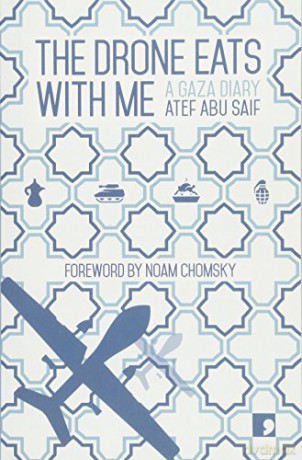 The Drone Eats With Me: Diaries from a City Under Fire - Atef Abu Saif [KSIĄŻKA]