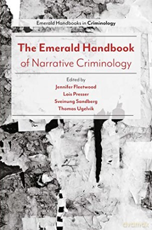 The Emerald Handbook of Narrative Criminology [KSIĄŻKA]