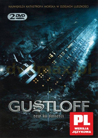 Gustloff – rejs ku śmierci [2DVD]