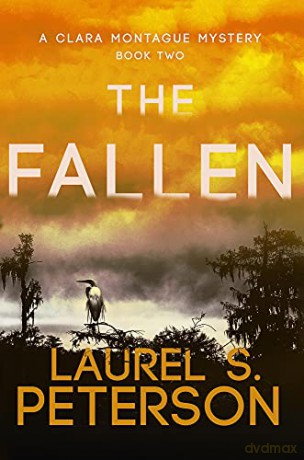 The Fallen: A Clara Montague Mystery (A Clara Montague Mystery) - Laurel S Peterson [KSIĄŻKA]