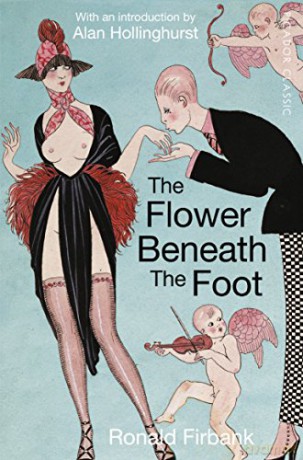 The Flower Beneath the Foot: Being a Record of the Early Life of St. Laura de Nazianzi (Picador Classic, 86) - Ronald Firbank [KSIĄŻKA]