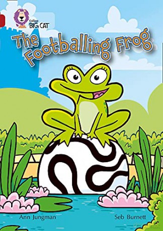 The Footballing Frog: A twist on tthe raditional tales of the frog and a modern day prince, who loves football. (Collins Big Cat) - Ann Jungman [KSIĄŻKA]