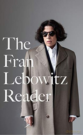 The Fran Lebowitz Reader - Fran Lebowitz [KSIĄŻKA]