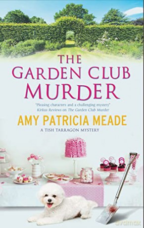 The Garden Club Murder: 2 (A Tish Tarragon mystery) - Amy Patricia Meade [KSIĄŻKA]