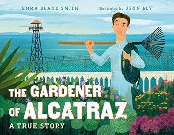 The Gardener of Alcatraz: A True Story - Emma Bland Smith [KSIĄŻKA]