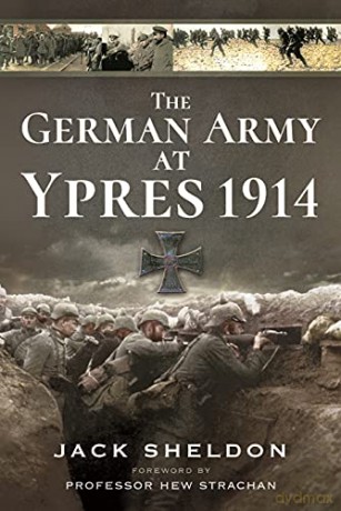 The German Army at Ypres 1914 - Jack Sheldon [KSIĄŻKA]