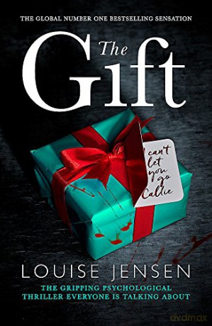 The Gift: The gripping psychological thriller everyone is talking about - Louise Jensen [KSIĄŻKA]