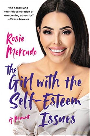 The Girl with the Self-Esteem Issues: A Memoir - Rosie Mercado [KSIĄŻKA]