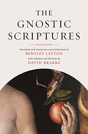 The Gnostic Scriptures, Second Edition (The Anchor Yale Bible Reference Library) (Anchor Bible Reference Library) - Bentley Layton [KSIĄŻKA]