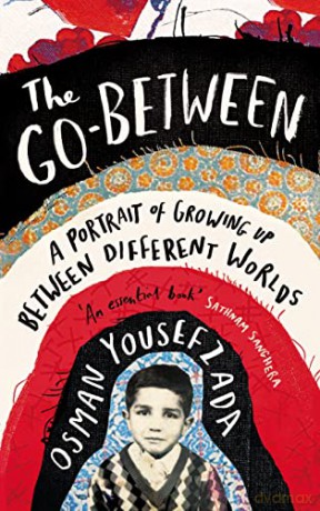 The Go-Between: A Portrait of Growing Up Between Different Worlds - Osman Yousefzada [KSIĄŻKA]