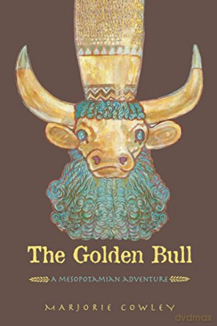 The Golden Bull: A Mesopotamian Adventure - Marjorie Cowley [KSIĄŻKA]