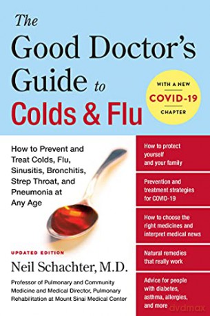 The Good Doctor's Guide to Colds and Flu [Updated Edition]: How to Prevent and Treat Colds, Flu, Sinusitis, Bronchitis, Strep Throat, and Pneumonia at Any Age - Neil Schachter M.D. [KSIĄŻKA]