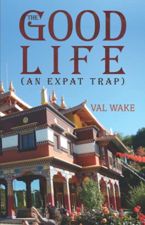 The Good Life (An Expat Trap) - Val Wake [KSIĄŻKA]
