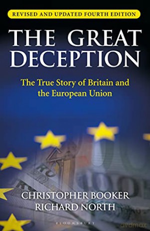 The Great Deception: The True Story of Britain and the European Union - Mr Christopher Booker [KSIĄŻKA]