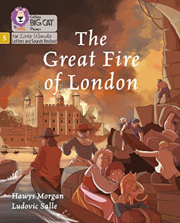 The Great Fire of London: Phase 5 (Big Cat Phonics for Little Wandle Letters and Sounds Revised) - Hawys Morgan [KSIĄŻKA]
