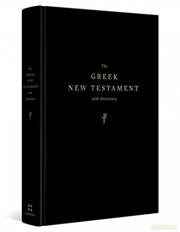 The Greek New Testament, Produced at Tyndale House, Cambridge, with Dictionary - Crossway [KSIĄŻKA]