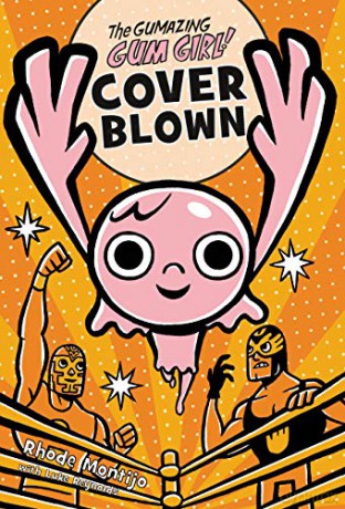 The Gumazing Gum Girl!, Book 4 Cover Blown - Rhode Montijo [KSIĄŻKA]