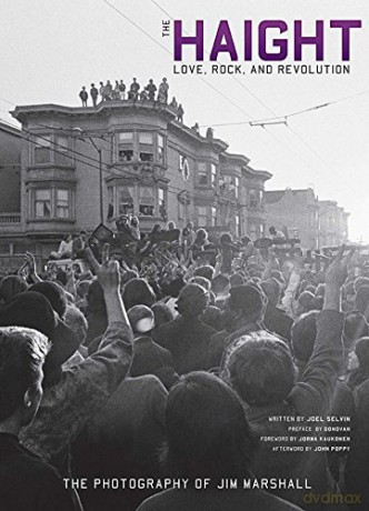 The Haight: Love, Rock, and Revolution - Joel Selvin [KSIĄŻKA]