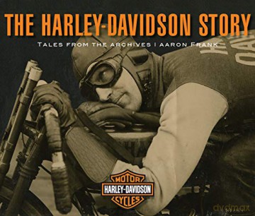The Harley-Davidson Story: Tales from the Archives - Aaron Frank [KSIĄŻKA]