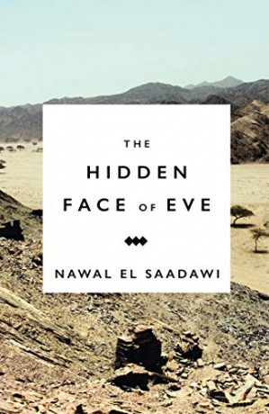 The Hidden Face of Eve: Women in the Arab World - Nawal El Saadawi [KSIĄŻKA]