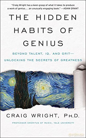 The Hidden Habits of Genius: Beyond Talent, IQ, and Grit-Unlocking the Secrets of Greatness - Craig Wright [KSIĄŻKA]
