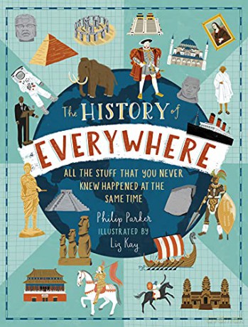 The History of Everywhere: All the Stuff That You Never Knew Happened at the Same Time - Philip Parker [KSIĄŻKA]