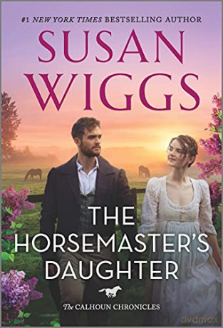 The Horsemaster's Daughter: 2 (Calhoun Chronicles) - Susan Wiggs [KSIĄŻKA]