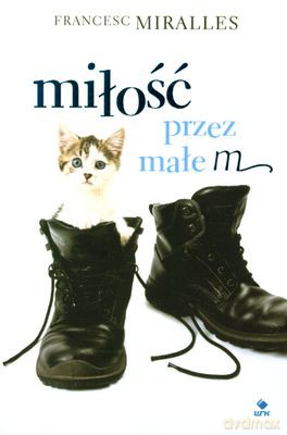 Miłość Przez Małe M - Francesc Miralles [KSIĄŻKA]