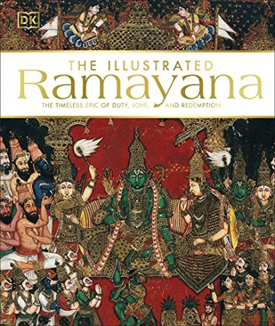 The Illustrated Ramayana: The Timeless Epic of Duty, Love, and Redemption [KSIĄŻKA]