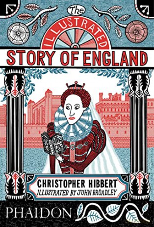 The Illustrated Story of England - Christopher Hibbert [KSIĄŻKA]