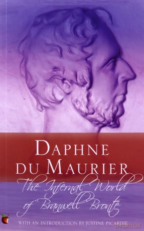 The Infernal World Of Branwell Bronte (Virago Modern Classics) - Daphne Du Maurier [KSIĄŻKA]