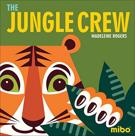 The Jungle Crew (Mibo) (Mibo(r) Board Books) - Madeleine Rogers [KSIĄŻKA]