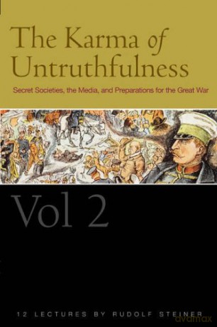 The Karma of Untruthfulness: Secret Societies, the Media, and Preparations for the Great War, Vol. 2: v. 2 - Rudolf Steiner [KSIĄŻKA]
