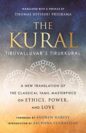 The Kural: Tiruvalluvar's Tirukkural - Thomas Hitoshi Pruiksma [KSIĄŻKA]