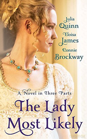 The Lady Most Likely: A Novel in Three Parts - Connie Brockway [KSIĄŻKA]