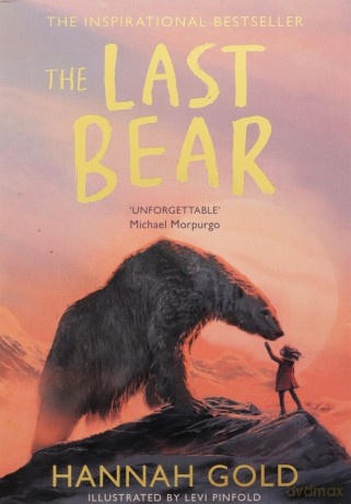 The Last Bear: Winner of the Blue Peter Award - 'A dazzling debut' THE TIMES - Hannah Gold [KSIĄŻKA]
