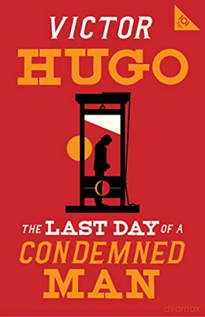 The Last Day of a Condemned Man (Alma Classics 101 Pages): Victor Hugo - Victor Hugo [KSIĄŻKA]