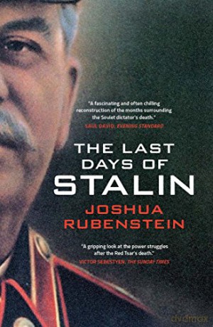 The Last Days of Stalin - Joshua Rubenstein [KSIĄŻKA]