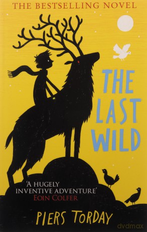 The Last Wild: Book 1 (The Last Wild Trilogy) - Piers Torday [KSIĄŻKA]